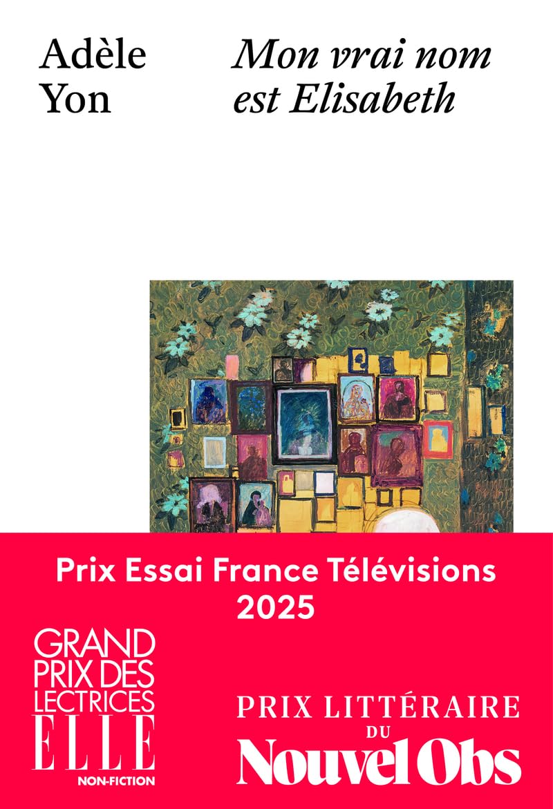 image de couverture du livre Mon vrai nom est Elisabeth de Adèle Yon