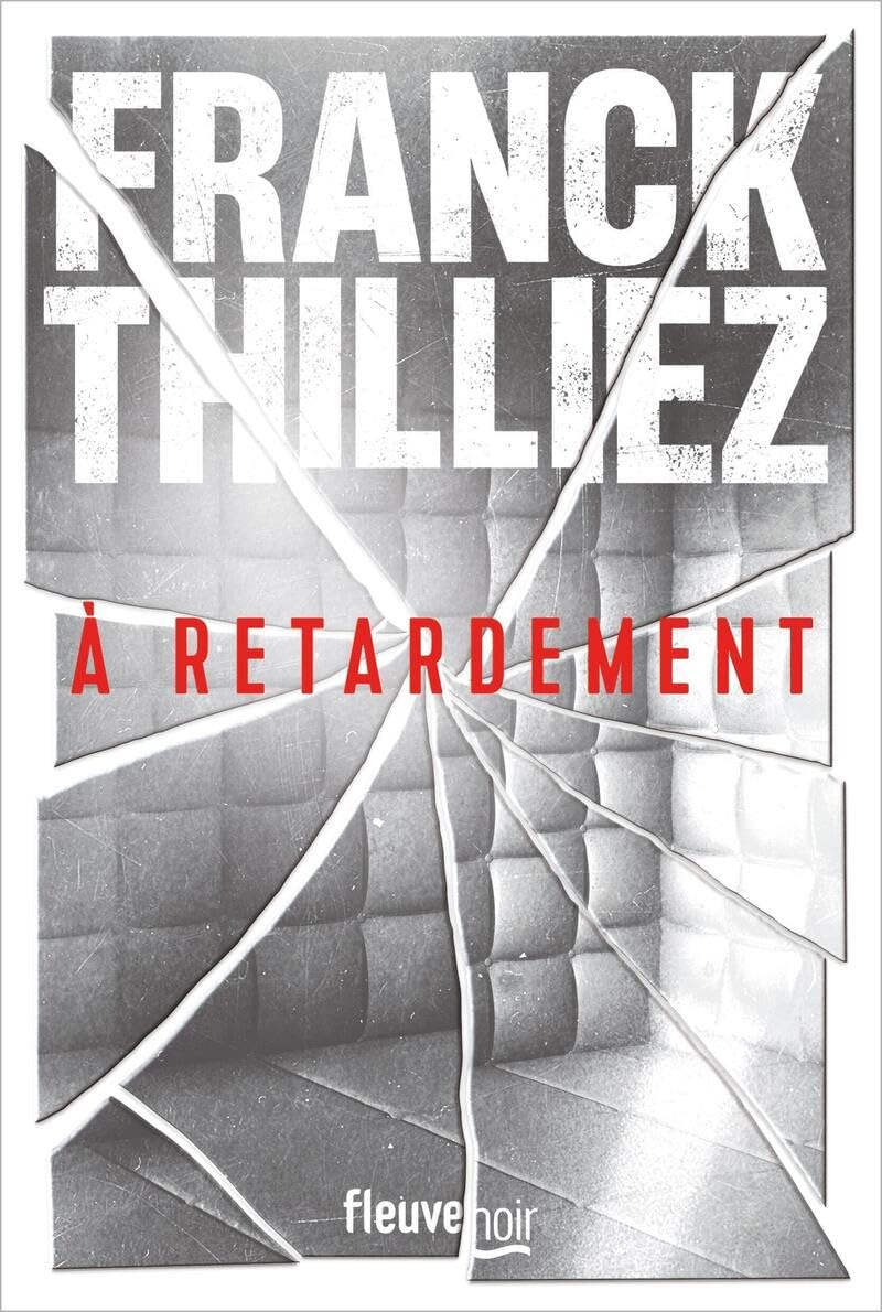 image de couverture du livre À retardement de Franck Thilliez