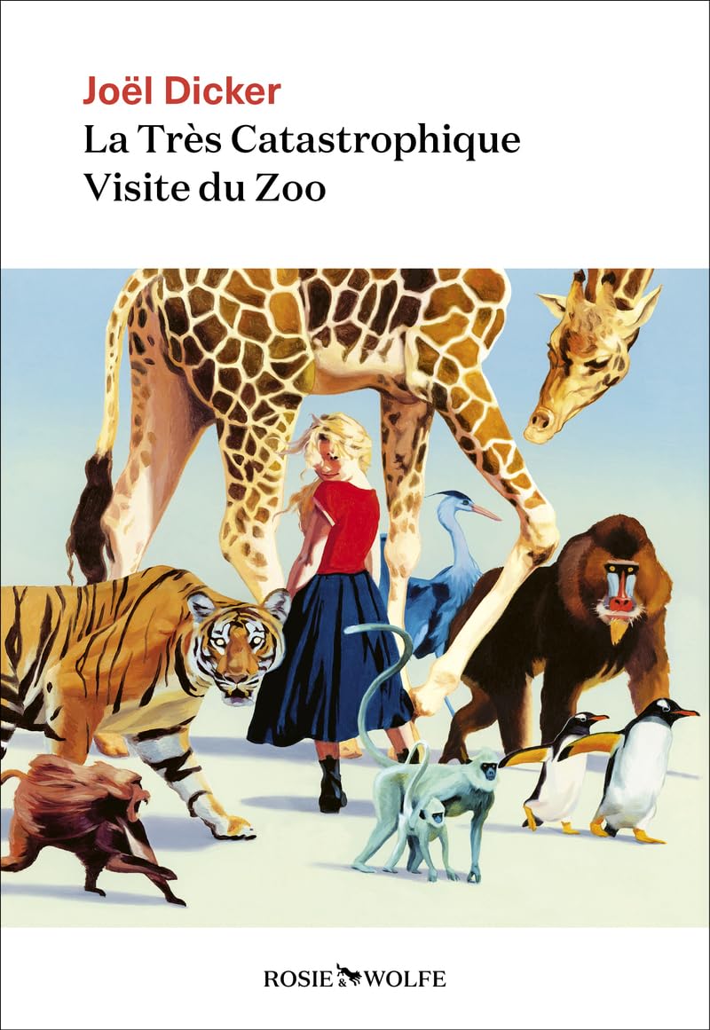 image de couverture du livre La Très Catastrophique Visite du Zoo de Joël Dicker