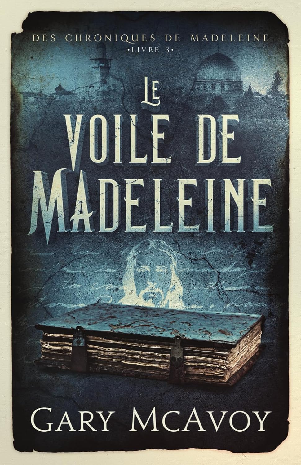 image de couverture du livre Le voile de Madeleine de Gary McAvoy