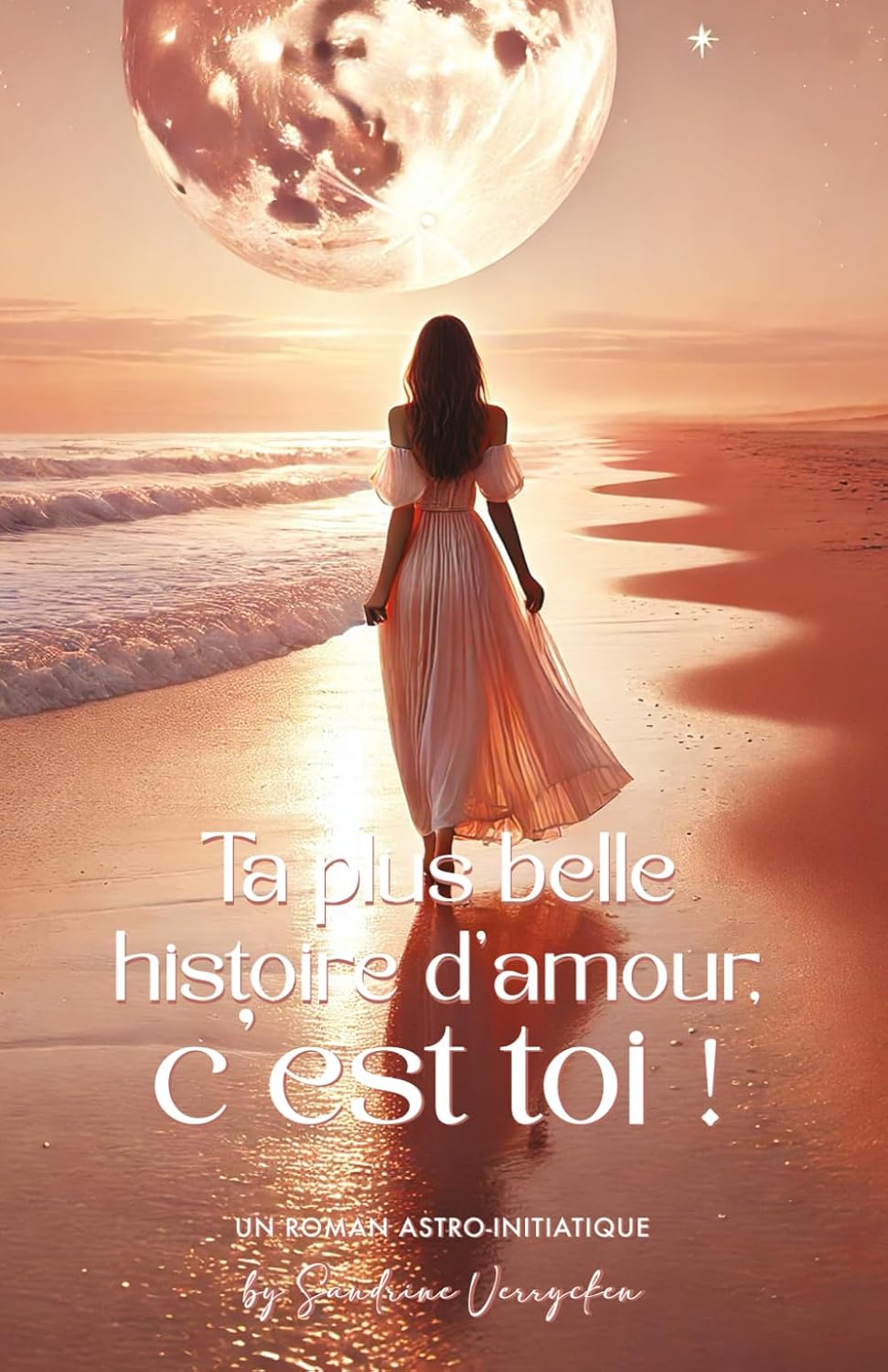 image de couverture du livre Ta plus belle histoire d'amour c'est toi de Sandrine VERRYCKEN