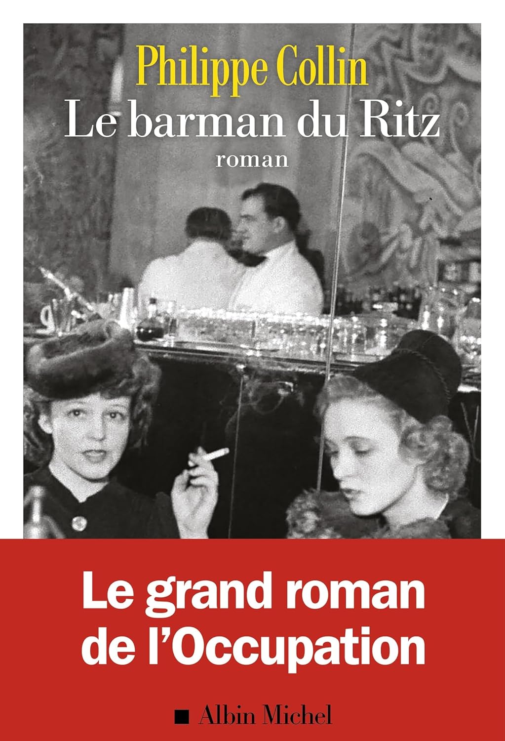 image de couverture du livre Le Barman du Ritz de Philippe Collin
